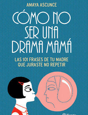 Cómo no ser una drama mamá