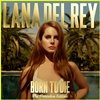 Lana del Rey reedita Born to die