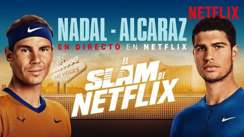 Nadal contra Alcaraz: El Slam de Netflix