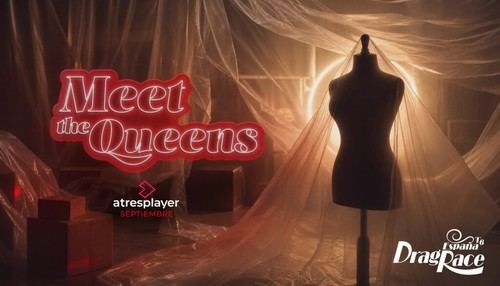 Atresplayer lanza el 'Meet the Queens' de 'Drag Race España' el 6 de septiembre