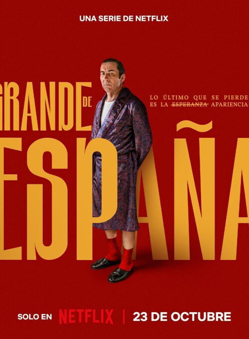 ‘Grande de España’, la miniserie de seis episodios de Netflix